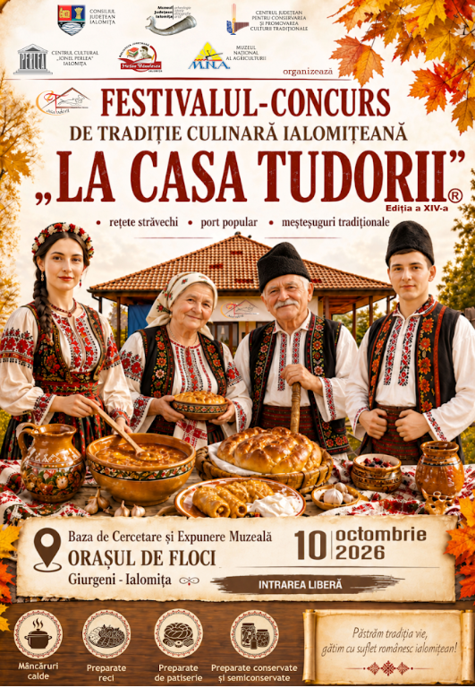 Festivalul – Concurs de Tradiție Culinară Ialomițeană „LA CASA TUDORII”  – ediția a XIV-a –